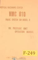 Enshu-Fanuc-Enshu VMC 610, Fanuc System 6M Model B, Oil Pressure Unit, Operations Manual-610-6M-B-VMC-01
